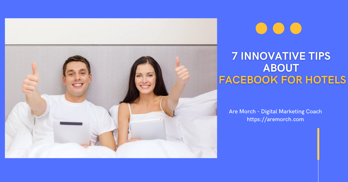 7 Innovative Tips About Facebook For Hotels