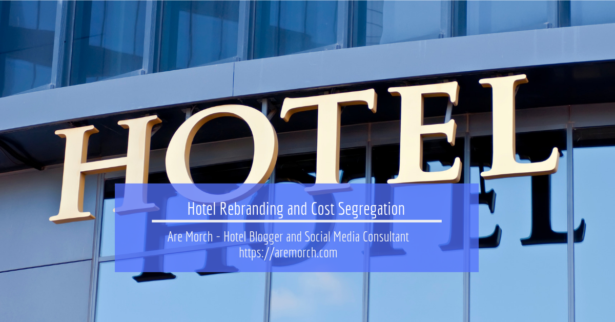 Hotel Rebranding and Cost Segregation