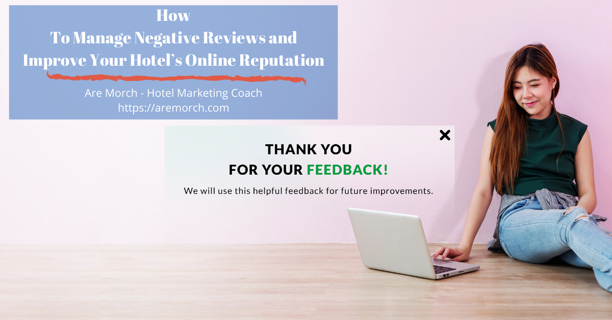 How To Manage Negative Reviews and Improve Your Hotel’s Online Reputation