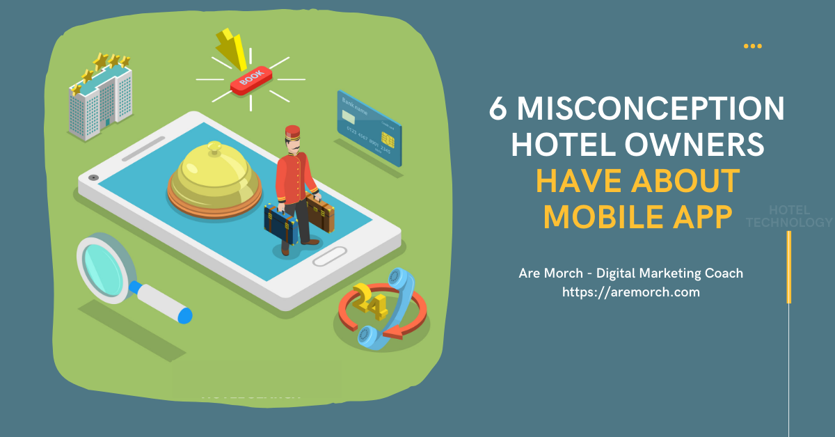 6 Misconception Hotel Owners Have About Mobile App