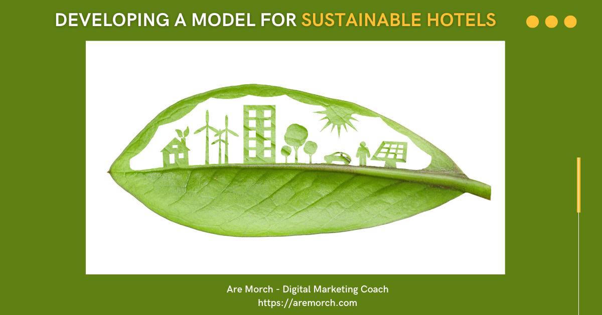 Developing a Model for Sustainable Hotels