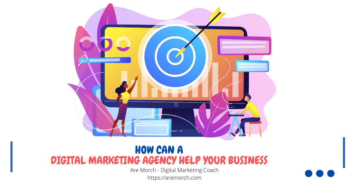 How Can a Digital Marketing Agency Help Your Business