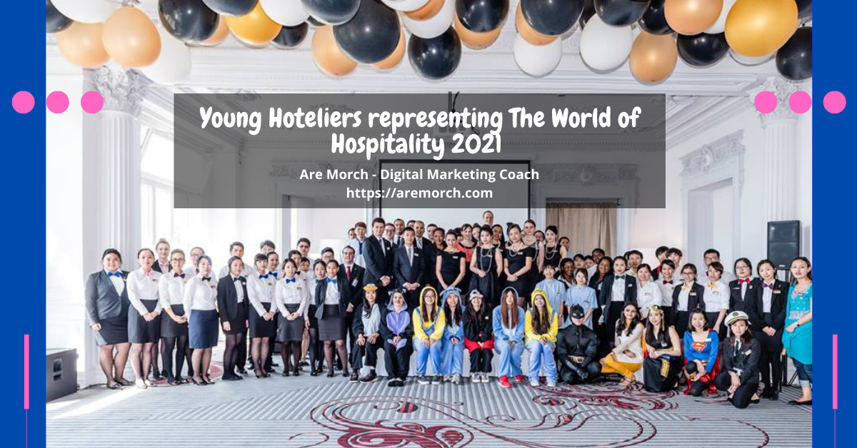Young Hoteliers representing The World of Hospitality 2021