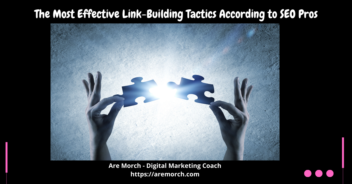 The Most Effective Link Building Tactics According to SEO Pros