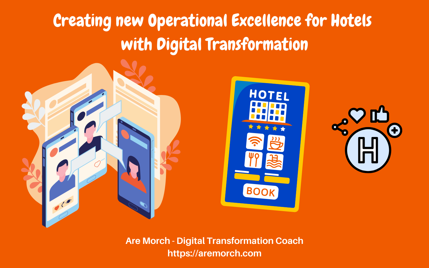 Creating new Operational Excellence for Hotels with Digital Transformation