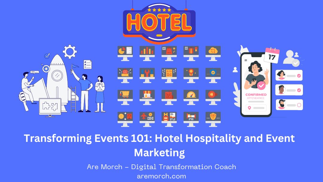 Transforming Events 101: Hotel Hospitality and Event Marketing